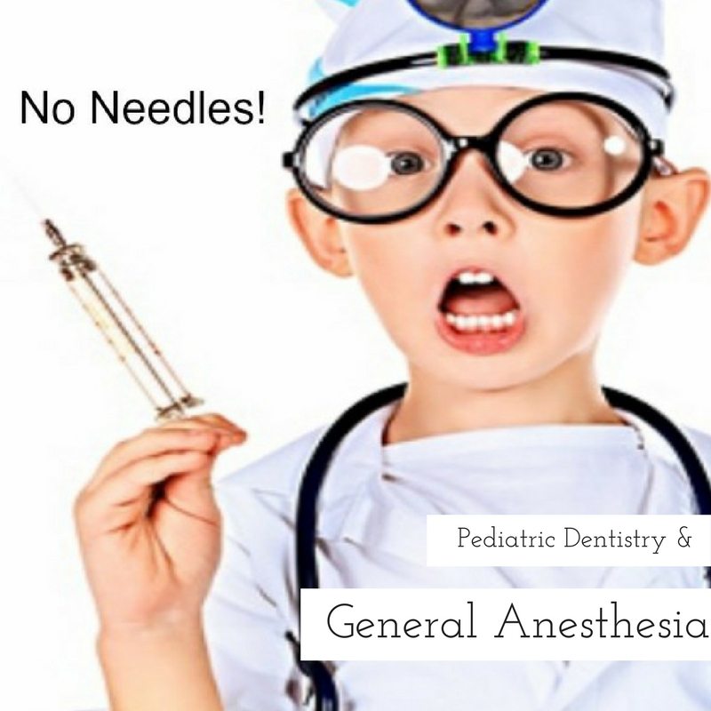 Pediatric Dentistry and General Anesthesia
